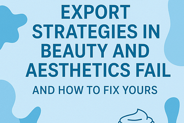 whymostexportstrategiesinbeautyandaestheticsfail